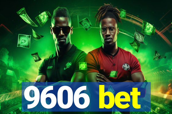 9606 bet